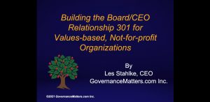 Building the Board-CEO Relationship 301 for Values-based Not-for-profit Organizations